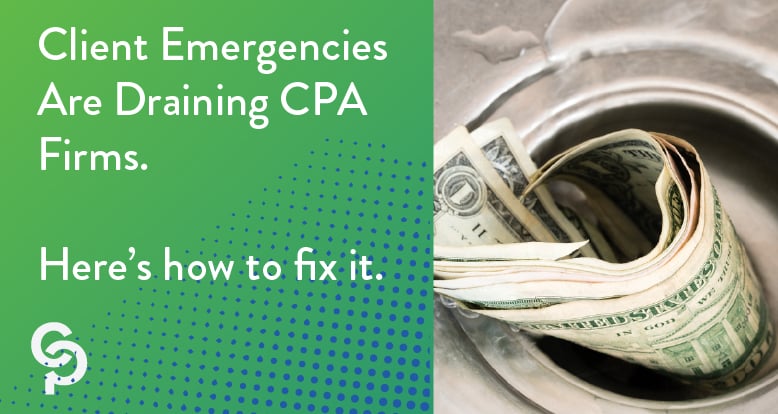 Client Emergencies Are Draining CPA Firms. Here’s How to Fix It.