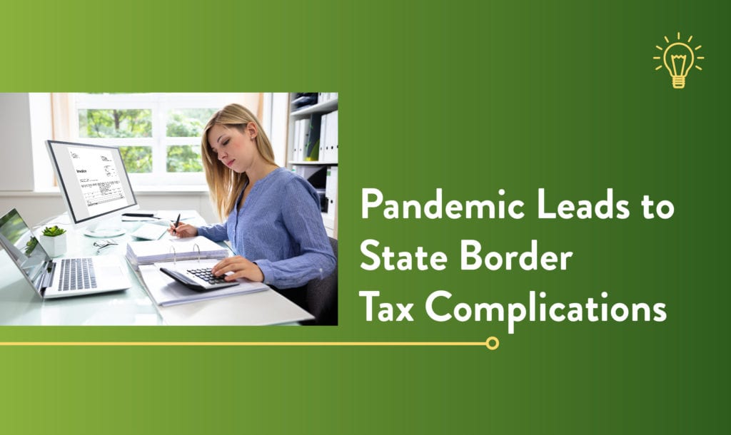 Pandemic Leads to State Border Tax Complications | ConnectPay