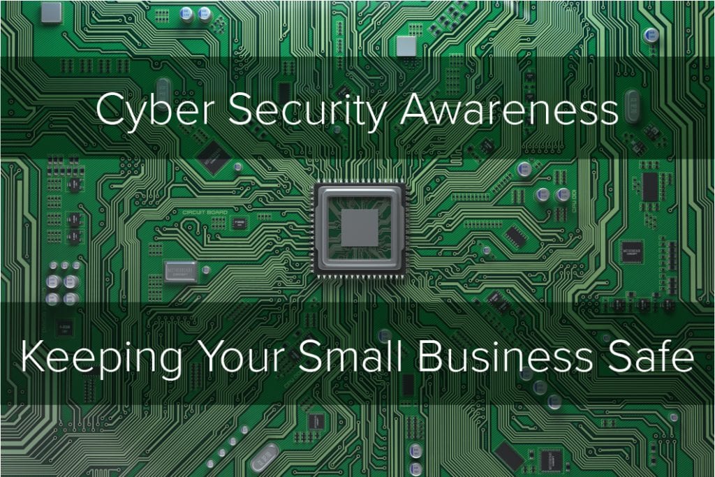 Cybersecurity - Keeping Your Small Business Safe